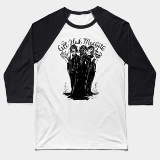 Witches All Hail Macbeth Baseball T-Shirt